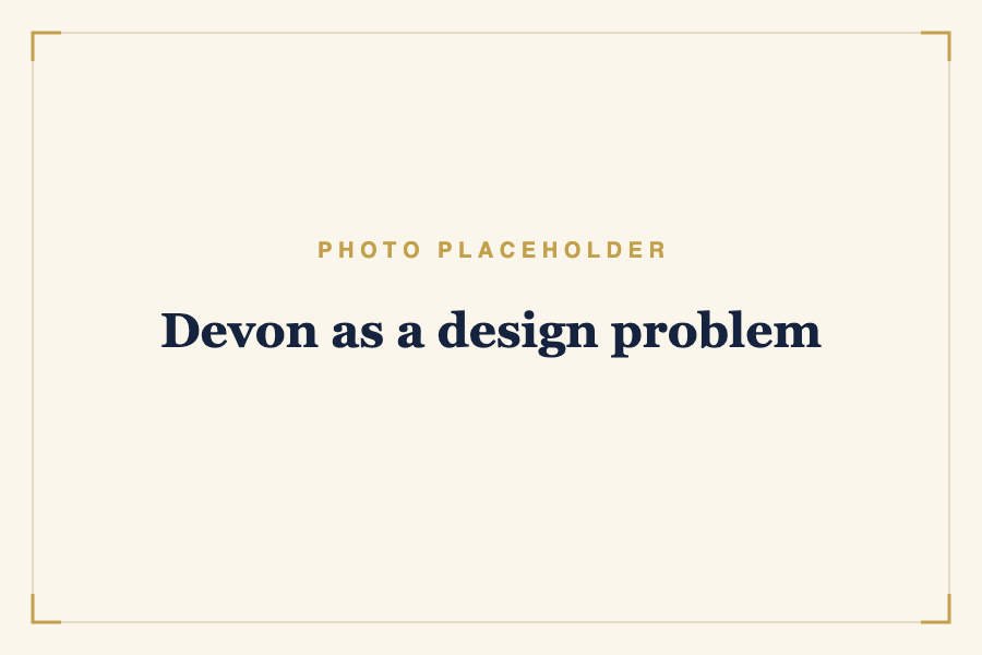 Devon as a design problem